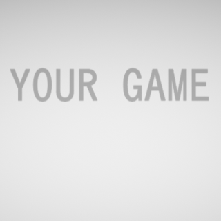 YOUR GAME