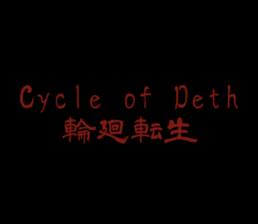 Cycle of Death　〜輪廻転生〜