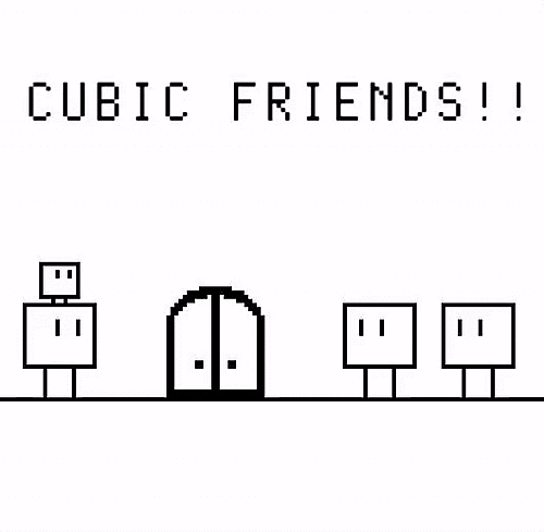 Cubic Friends!!