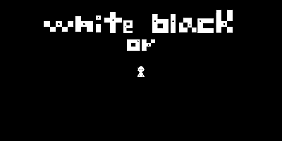 White or Black