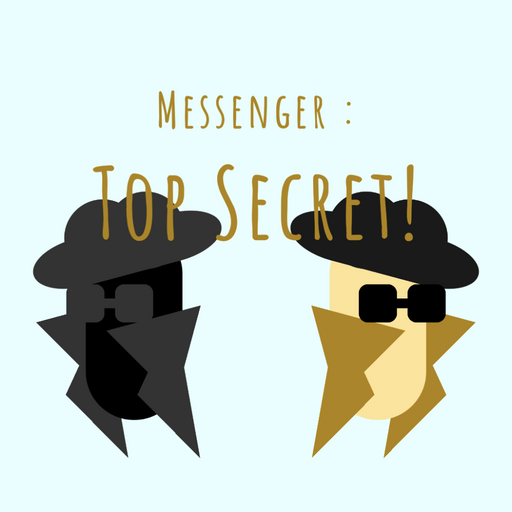 Messenger : Top Secret!