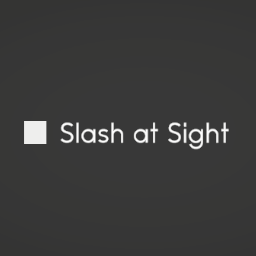 Slash at Sight