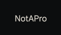 NotAPro
