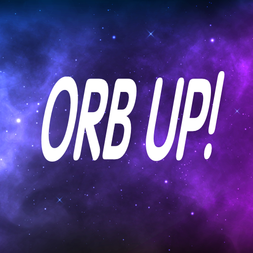 ORB UP!