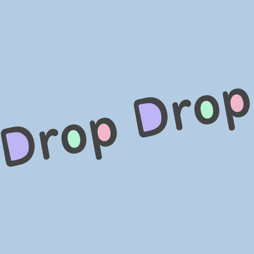 Drop Drop