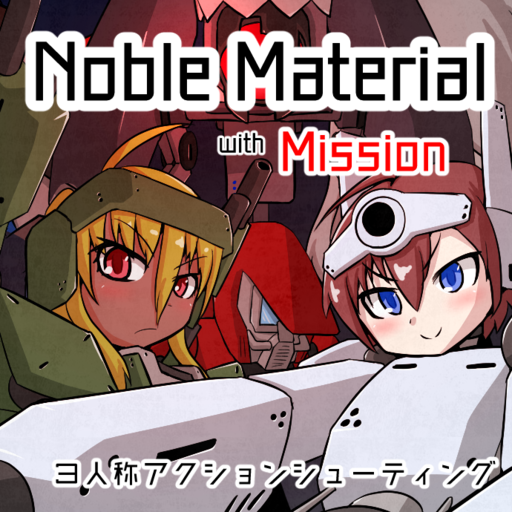 Noble Material with Mission