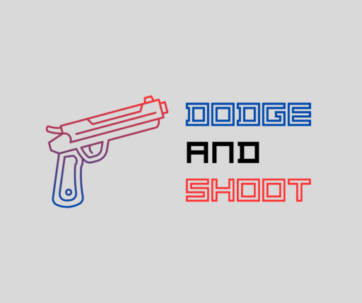 Dodge and Shoot