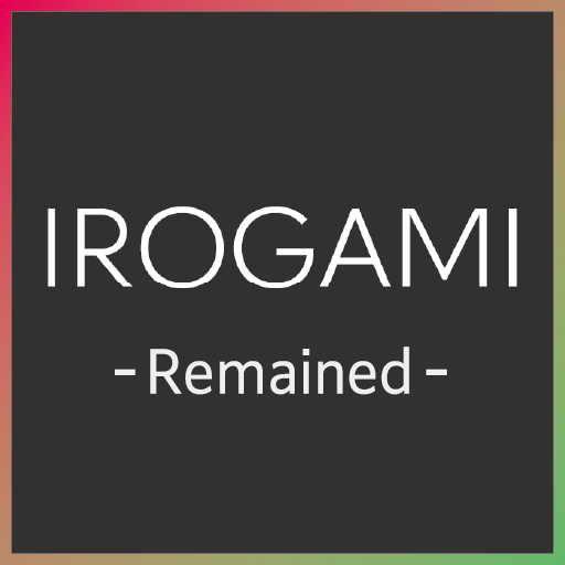 IROGAMI - remained -