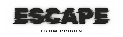 ESCAPE from Prison